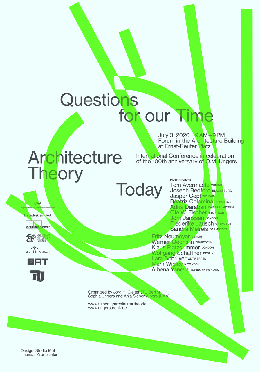 Fragen an die Zeit. Architekturtheorie heute 03.Juli 2026, TU Berlin